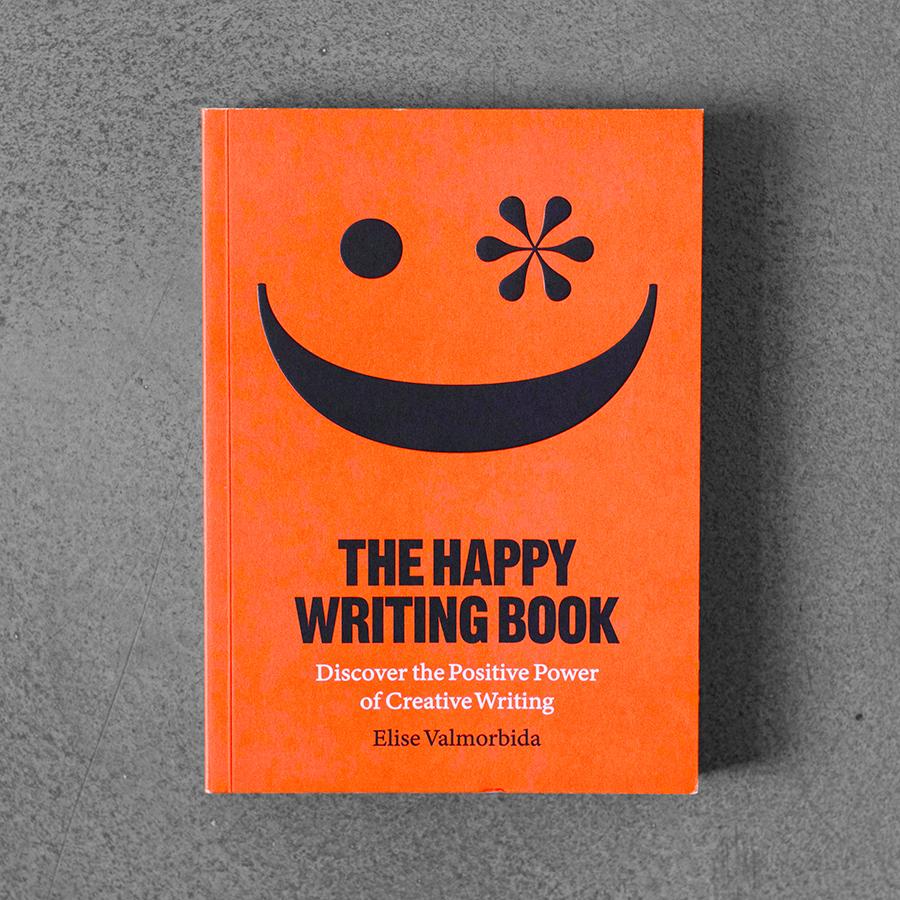 The Happy Writing Book (Elise Valmorbida)